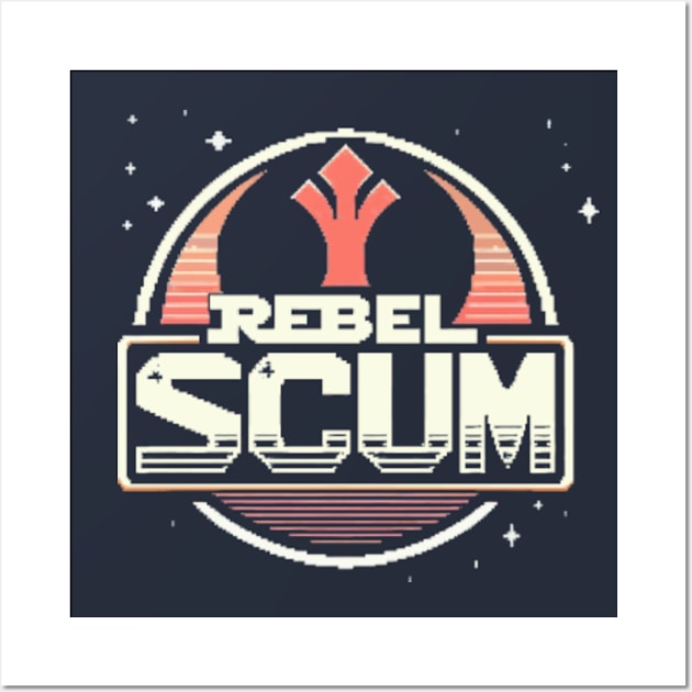 Rebel Scum Wall Art by JennyPool